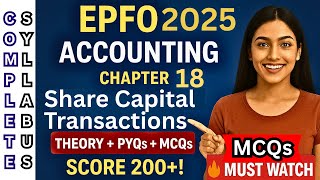 EPFO 2025: Share Capital Transactions FULL Chapter | Accounting Principles | Important MCQs PDF PYQ