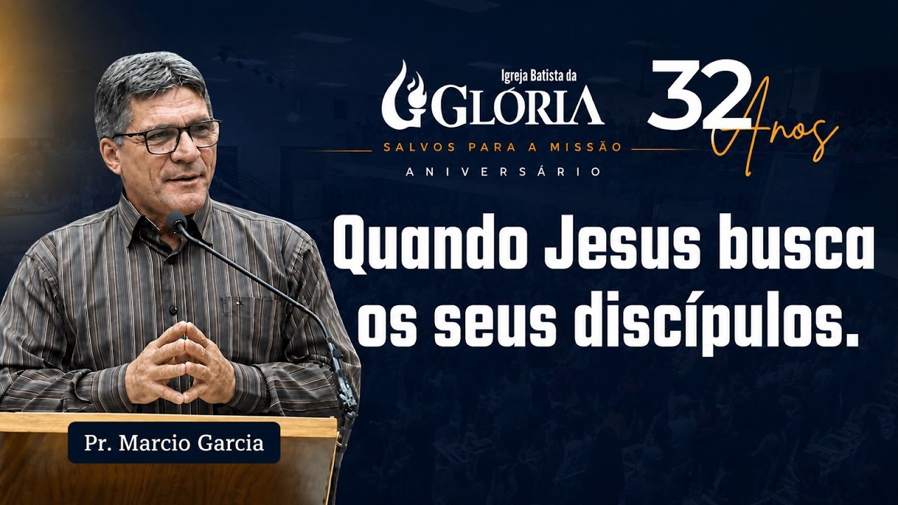 IBG Conferência Missionária 32 anos | Quando Jesus busca os seus discípulos | Pr. Márcio Garcia