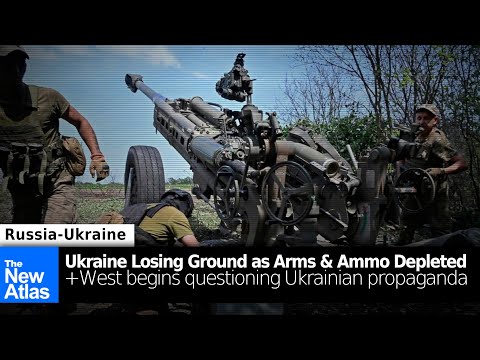 Ukraine Losing Ground as Weapons Wear Out & Ammunition is Depleted