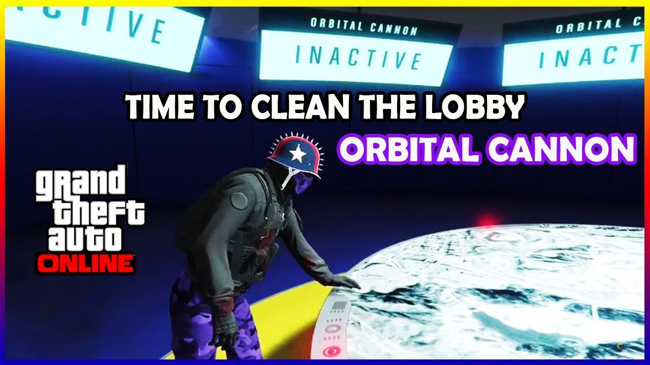 Orbital Cannon GTA 5 Online YouTube 