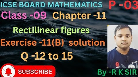 Icse board maths class 09 | chapter -11 rectilinear figures| exercise 11 B solution| op malhotra 