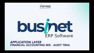 How to Generate Audit Trail MIS in Businet ERP | Financial Accounting Module | Step-by-Step Guide.