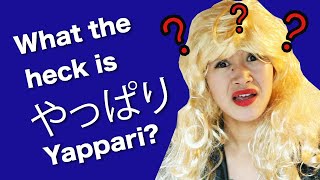 What is やっぱり(Yappari)??? *Important word*