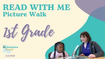 Louisiana Reads! | Read with Me | Picture Walk: Looking at Pictures Together | 1st Grade