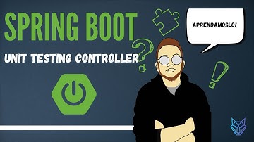 11. Spring Boot | Pruebas Unitarias (Controladores)
