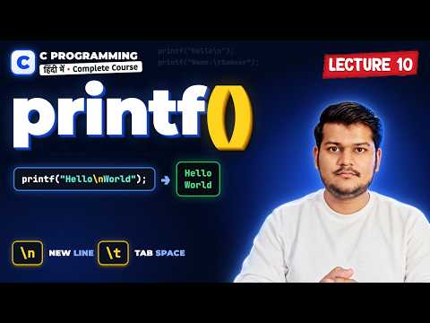 printf in C | Print Output + Escape Sequences \n \t | Lecture 10