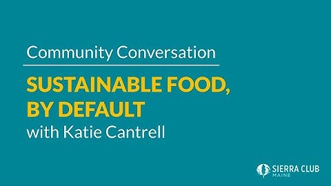Community Conversation: Sustainable Food, By Default