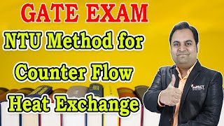 NTU Method for Counter Flow Heat Exchange (GATE) | Heat Exchanger | Heat Transfer |