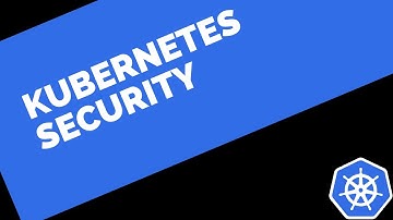 Kubernetes Security | Introduction