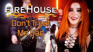 Firehouse - Don't Treat Me Bad;  Cover by The Iron Cross