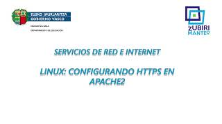 Servicios de red: Configurando acceso seguro mediante HTTPs en Apache2 en Linux