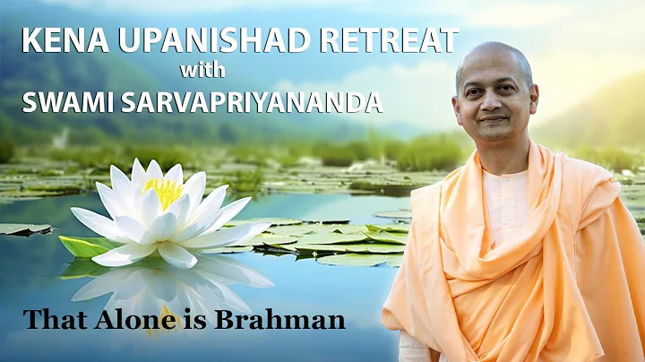 That Alone is Brahman | Swami Sarvapriyananda