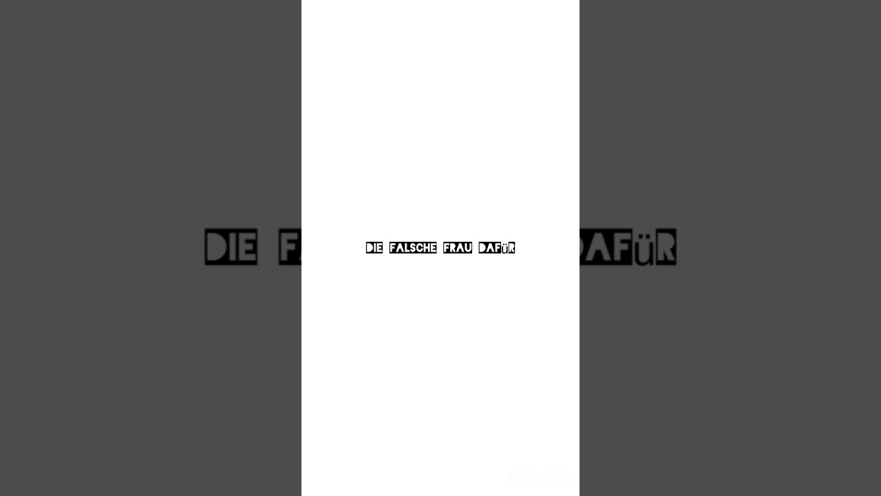 Die falsche Frau dafür 