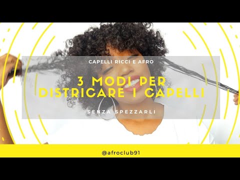 Video: 4 modi per districare i capelli