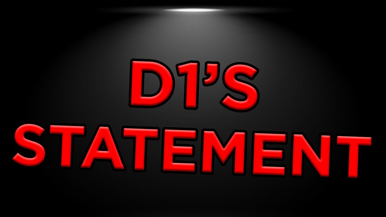 D1's Statement - My Thoughts