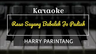 lirik karaoke lagu minang| Harry Parintang-Raso Sayang babaleh Jo Padiah