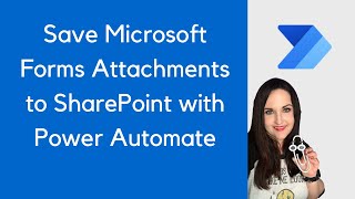 Save Microsoft Forms Attachments to SharePoint with Power Automate