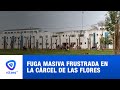 Fuga masiva frustrada en la cárcel de Las Flores