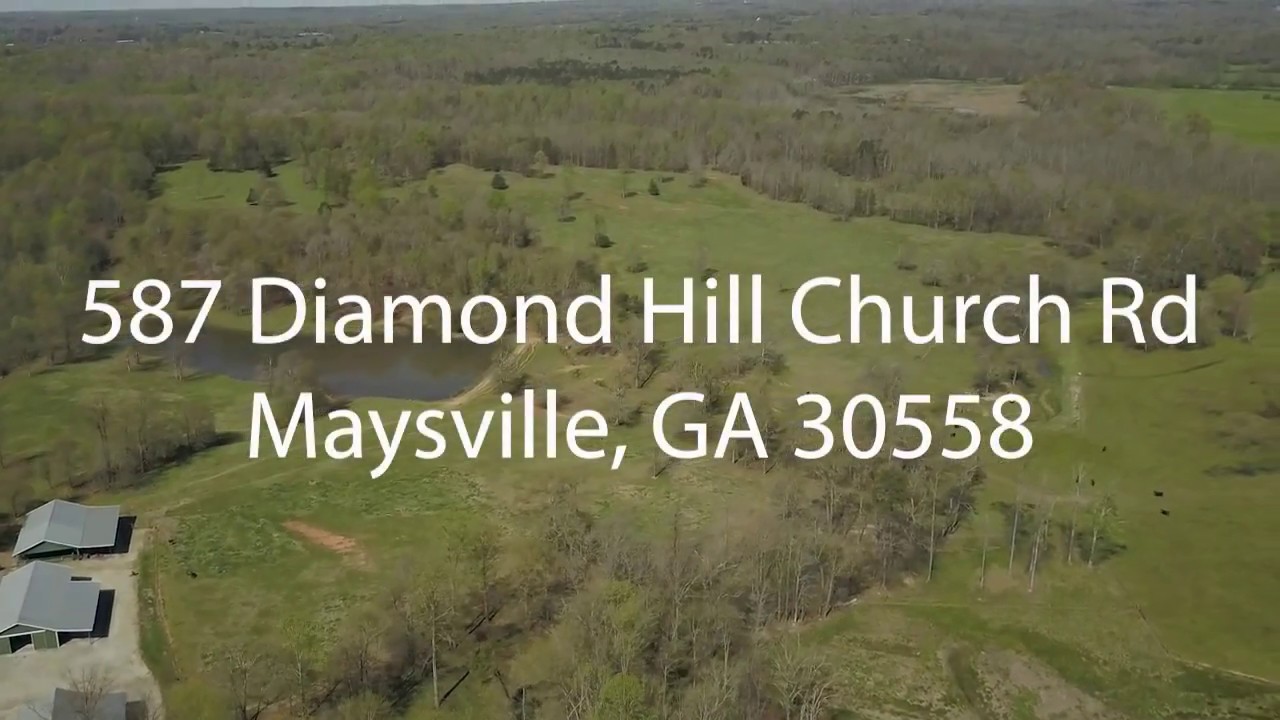 587 Diamond Hill Church Road Maysville GA 30558 YouTube
