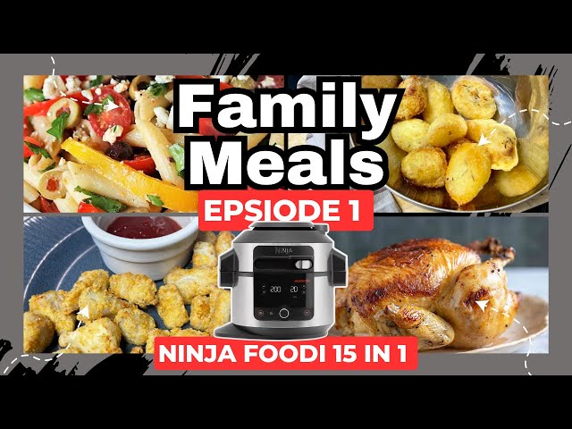 NINJA FOODI 15 in 1  FAMILY MEALS WE ATE THIS WEEK *EPISODE 3