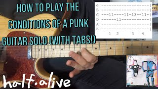 How to play the Conditions Of A Punk Solo by half alive WITH TABS!