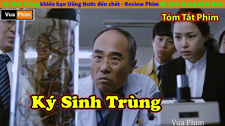 Phim the flu va ky sinh trung top tim kiem năm 2024