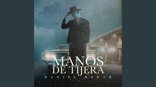 Manos de Tijera - Daniel Merak
