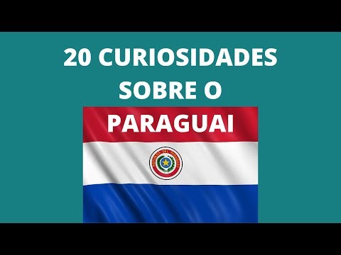 Vídeo: 15 Fatos Interessantes Sobre O Paraguai