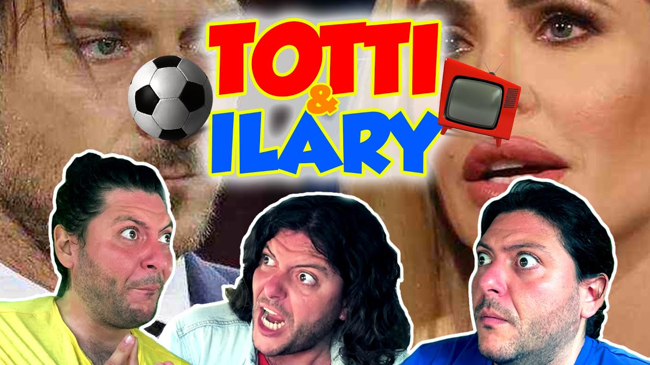TOTTI E ILARY