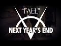Next Year's End - Fall (Official Lyric Video)