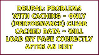 Problems with caching - only (performance) Clear cached data - will load my page correctly after...