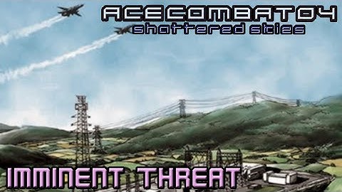 Ace Combat 04: Shattered Skies. Mission 2 "Imminent Threat"