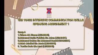 UBI 10402 ICS SPEAKING ASSIGNMENT 1 GROUP 6