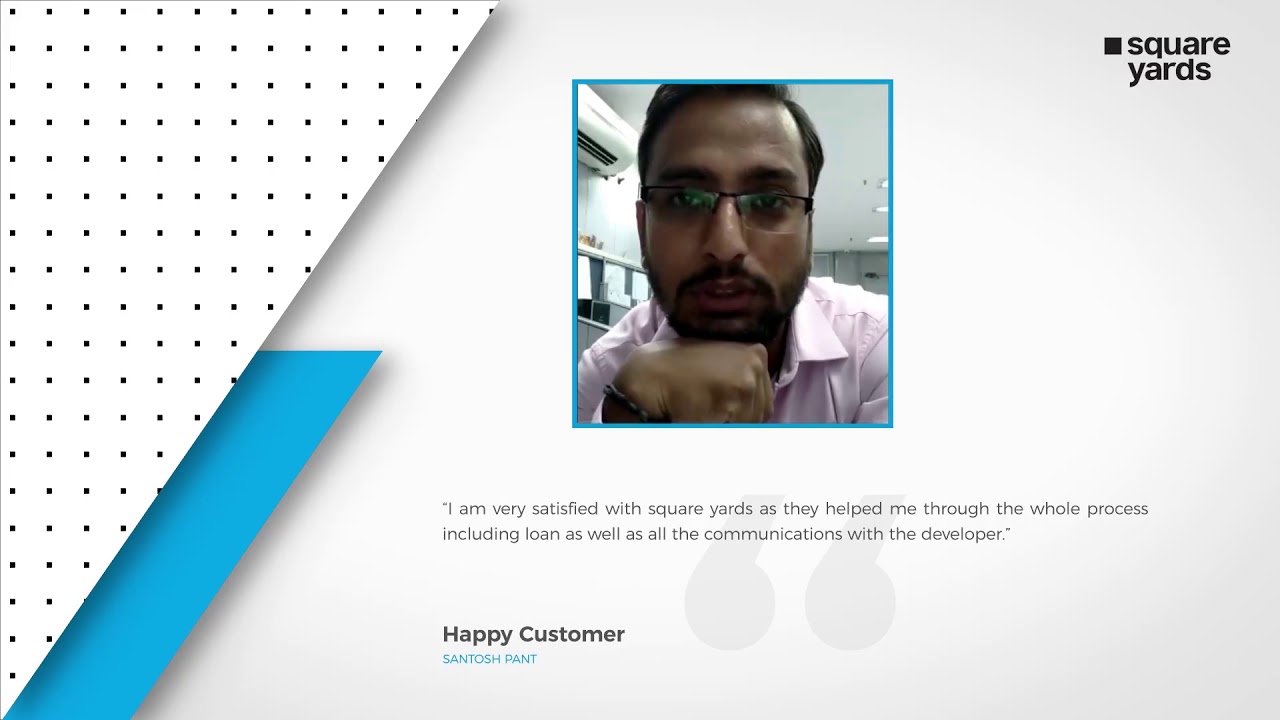 Client Testimonial | Santosh Pant's Real Estate Journey with Square Yards