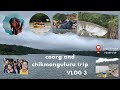 Coorg and chikmanguluru trip  day 3 watch till the end girlgang trip thank you 3k subscribers