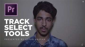 Track Select Forward / Backward Tool in Adobe Premiere Pro (Urdu/Hindi)