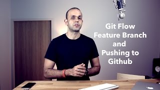 GIT: Git Flow Feature Branch and Pushing to Github