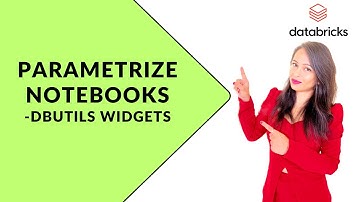 Parameterize Notebooks in Data bricks-DBUTIL WIDGETS