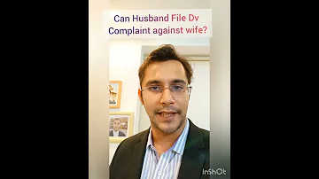 Can Husband File DV Case Against Wife 