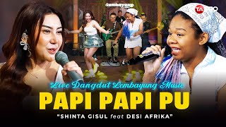 PAPI PAPI PU - SHINTA GISUL FT DESI AFRIKA (LIVE DANGDUT LEMBAYUNG MUSIC)