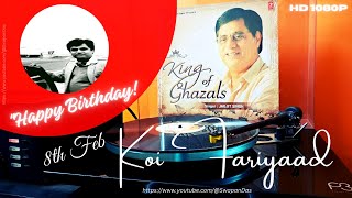 Koi Fariyaad | Tum Bin | Jagjit Singh’s Timeless Melody | Birthday Tribute | HQ Raw Vinyl Rip