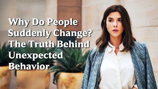 Why Do People Suddenly Change? 🤯 The Truth Behind Unexpected Behavior! | @Charectify