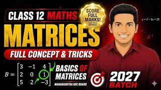 Basics of Matrices Class 12: Start Here! 🚀 (Full Concept) | HSC 2027 Batch