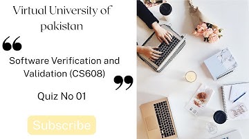 Software Verification & Validation (CS608) | Quiz No 01 Spring 2025 | Virtual University of Pakistan