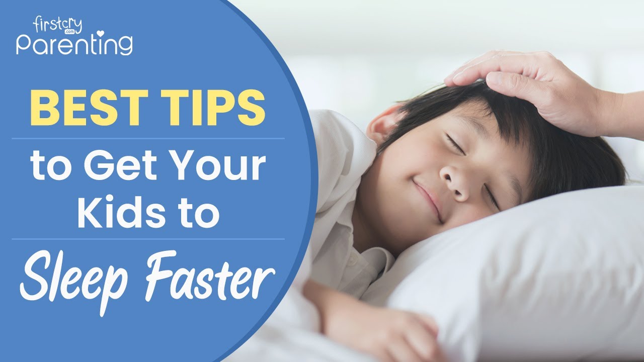 8 Best Tips To Make Your Kids Sleep Fast Youtube