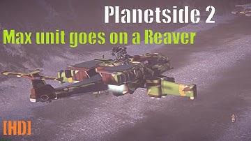 Planetside 2 | Max unit goes on a Reaver | [HD]