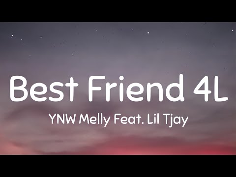 YNW Melly Feat Lil Tjay Best Friends 4L Lyrics 