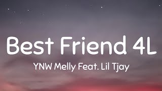 YNW Melly Feat. Lil Tjay - Best Friends 4L (Lyrics)