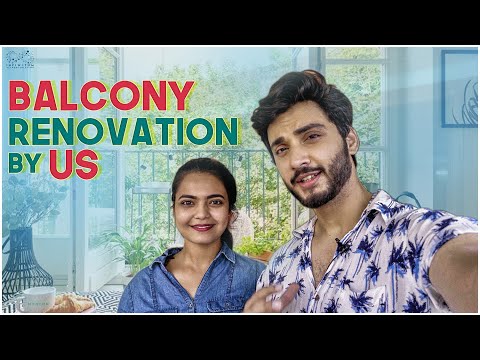 DIY - Balcony Makeover In Budget || Home Decor || Marina Abraham & Rohit Sahni || Infinitum Media