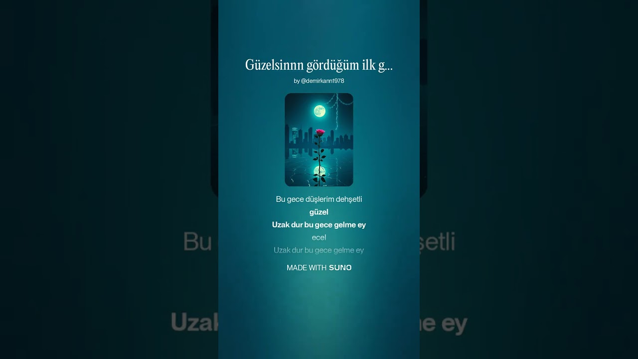 Güzelsinnn gördüğüm ilk günden beri